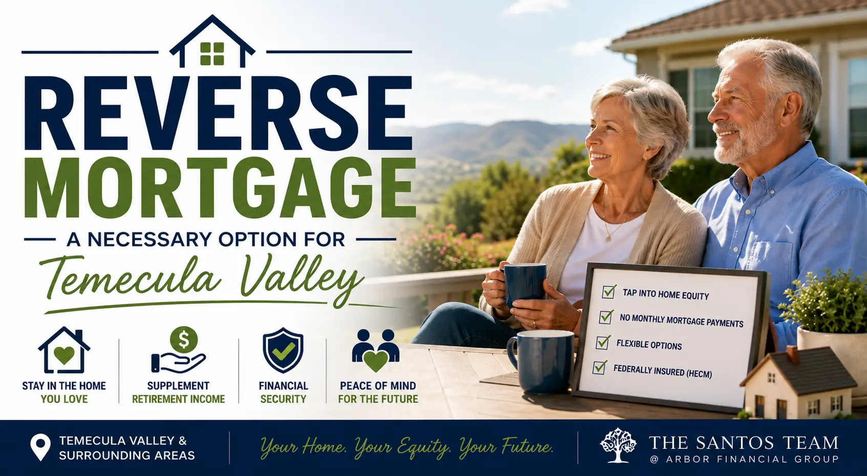 Reverse mortgage as a necessary option for Temecula Valley homeowners, featuring an older couple enjoying their home and accessing home equity.