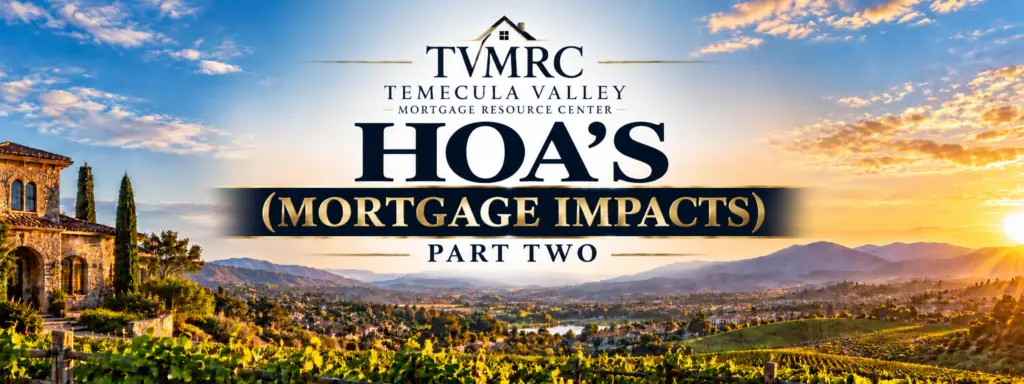 TVMRC HOA's (Mortgage Impacts) Part Two blog header featuring Temecula Valley vineyards, a Mediterranean-style estate, rolling hills, and a golden sunset.