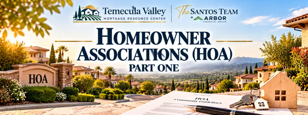 Homeowner Associations HOA Part One featuring a Temecula Valley residential community, HOA entrance sign, community guidelines, and house keys.